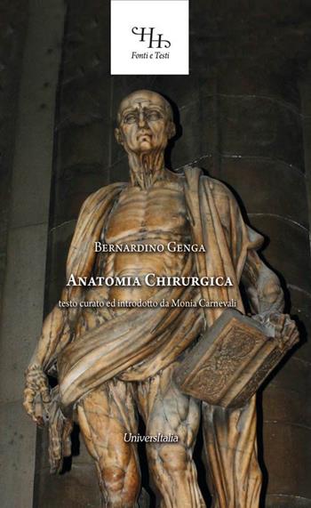 Anatomia chirurgica - Bernardino Genga - Libro Universitalia 2020, Horti Hesperidum. Fonti e testi | Libraccio.it