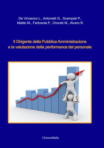 Il dirigente della pubblica amministrazione e la valutazione della performance del personale  - Libro Universitalia 2020 | Libraccio.it