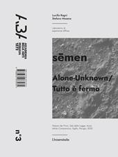 Alone-Unknown/Tutto è fermo s?men