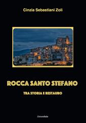 Rocca Santo Stefano. Tra storia e restauro