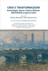 Crisi e trasformazioni. Storia, archeologia e atoria dell'arte dall'antichità ai giorni nostri