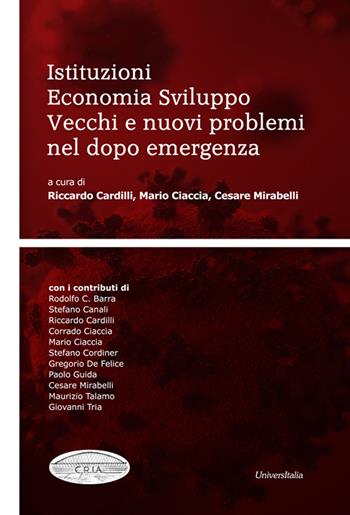 Istituzioni economia sviluppo. Vecchi e nuovi problemi nel dopo emergenza  - Libro Universitalia 2020 | Libraccio.it