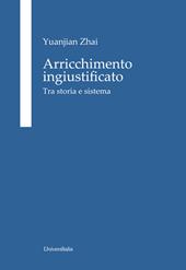 Arricchimento ingiustificato. Tra storia e sistema