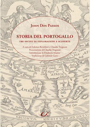 Storia del Portogallo. Tre secoli di esplorazioni e scoperte - John Dos Passos - Libro Universitalia 2024 | Libraccio.it