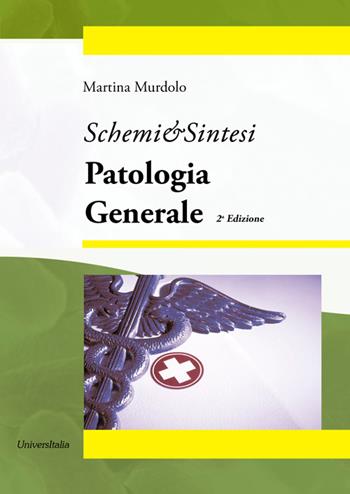 Patologia generale - Martina Murdolo - Libro Universitalia 2022, Schemi & sintesi | Libraccio.it