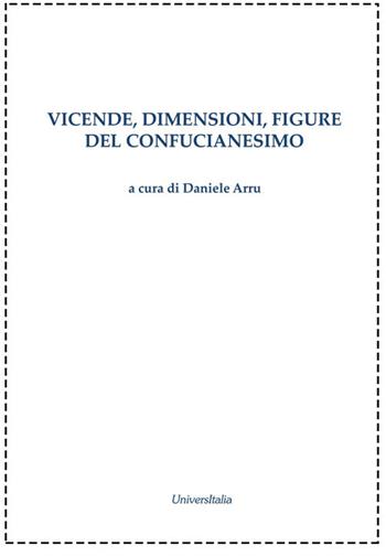 Vicende, dimensioni, figure del confucianesimo  - Libro Universitalia 2022 | Libraccio.it