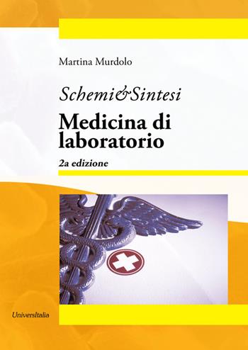 Medicina di laboratorio - Martina Murdolo - Libro Universitalia 2023 | Libraccio.it