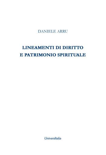 Lineamenti di diritto e patrimonio spirituale - Daniele Arru - Libro Universitalia 2023 | Libraccio.it