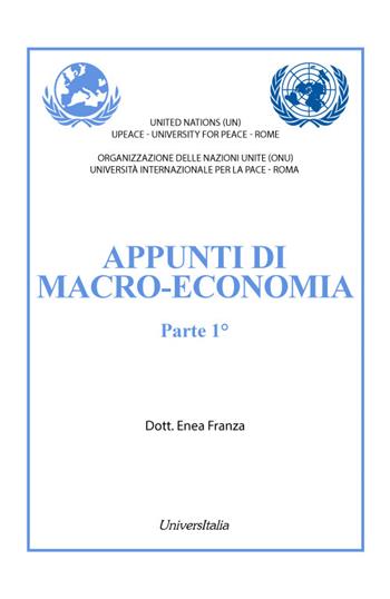 Appunti di macro-economia. Vol. 1 - Enea Franza - Libro Universitalia 2023 | Libraccio.it