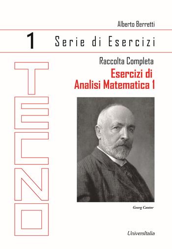 Esercizi di analisi matematica 1. Vol. 1: Raccolta completa - Alberto Berretti - Libro Universitalia 2023 | Libraccio.it