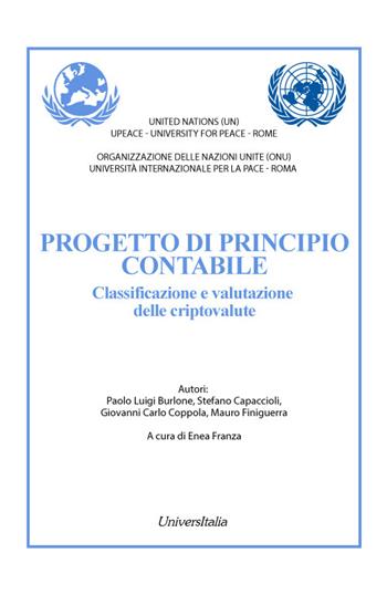 Progetto di principio contabile. Classificazione e valutazione delle criptovalute - Paolo Luigi Burlone, Stefano Capaccioli, Giovanni Carlo Coppola - Libro Universitalia 2023 | Libraccio.it