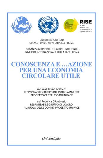 Conoscenza e... azione per una economia circolare utile - Bruno Grassetti, Federica D’Ambrosio - Libro Universitalia 2024 | Libraccio.it