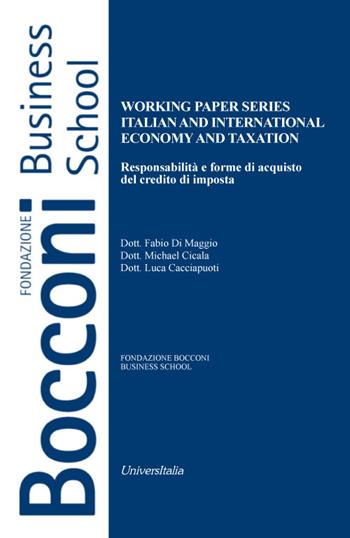 Working paper series. Italian and international economy and taxation. Responsabilità e forme di acquisto del credito di imposta - Fabio Di Maggio, Michael Cicala, Luca Cacciapuoti - Libro Universitalia 2024 | Libraccio.it