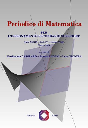 Periodico di matematica. Per l’insegnamento secondario (2024). Vol. 6/1 - Ferdinando Casolaro, Franco Eugeni, Luca Nicotra - Libro Universitalia 2024 | Libraccio.it