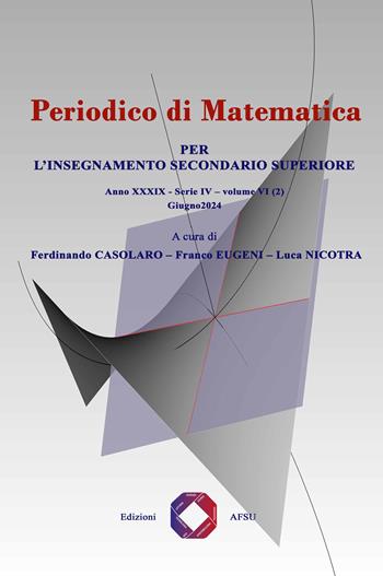 Periodico di matematica. Per l’insegnamento secondario (2024). Vol. 6/2 - Ferdinando Casolaro, Franco Eugeni, Luca Nicotra - Libro Universitalia 2024 | Libraccio.it