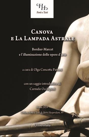 Canova e la lampada astrale. Bordier-Marcet e l'illuminazione delle opere d'arte  - Libro Universitalia 2024, Horti Hesperidum. Fonti e testi | Libraccio.it