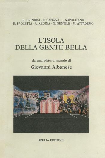 L'isola della gente bella - Giovanni Albanese - Libro Universitalia 2025 | Libraccio.it