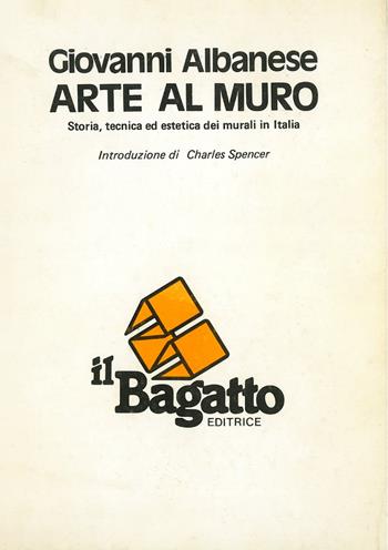 Arte al muro. Storia, tecnica ed estetica dei murali in Italia - Giovanni Albanese - Libro Universitalia 2026 | Libraccio.it