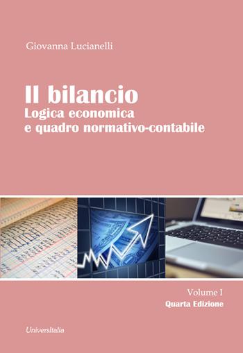 Il bilancio. Logica economica e quadro normativo-contabile. Vol. 1 - Giovanna Lucianelli - Libro Universitalia 2026 | Libraccio.it