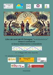 Libro dei Sunti del II Convegno «MatEleatica». Intrecci e confronti tra le scienze matematiche e le scienze umanistiche
