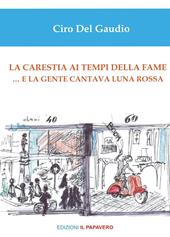 La carestia ai tempi della fame... e la gente cantava luna rossa