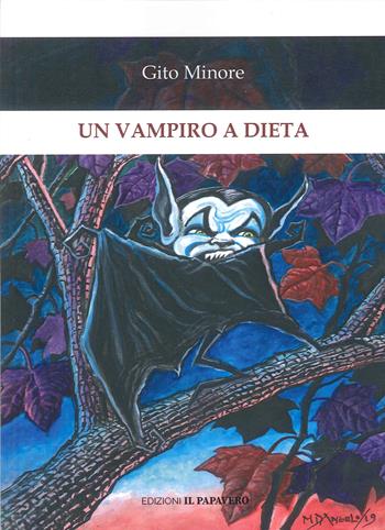 Un vampiro a dieta - Gito Minore - Libro Edizioni Il Papavero 2023 | Libraccio.it