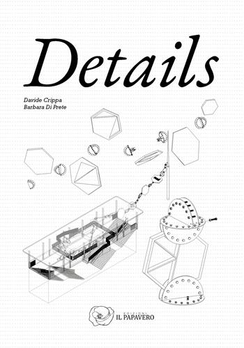 Details. Ediz. illustrata. Con QR Code - Barbara Di Prete, Davide Crippa - Libro Edizioni Il Papavero 2025 | Libraccio.it