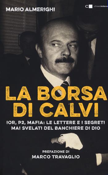 La borsa di Calvi - Mario Almerighi - Libro Chiarelettere 2018, Tascabili | Libraccio.it