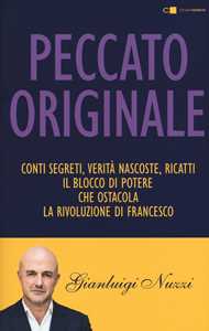 Peccato originale. Conti segreti, verità nascoste, ricatti: il bl...