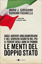 Le menti del doppio Stato. Dagli archivi angloamericani e del Servizio segreto del Pci il perché degli anni di piombo