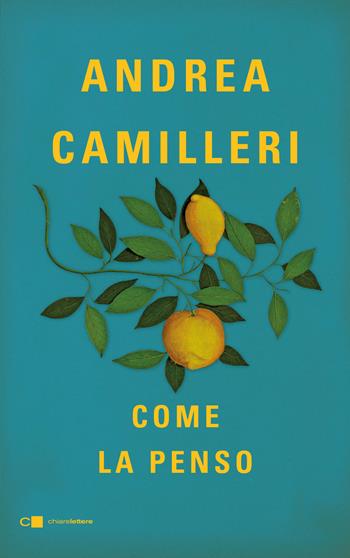 Come la penso - Andrea Camilleri - Libro Chiarelettere 2019, Tascabili | Libraccio.it