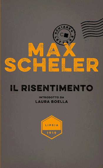 Il risentimento - Max Scheler - Libro Chiarelettere 2019, Biblioteca Chiarelettere | Libraccio.it