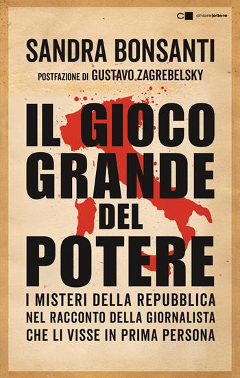 Il gioco grande del potere - Sandra Bonsanti - Libro Chiarelettere 2020, Tascabili | Libraccio.it