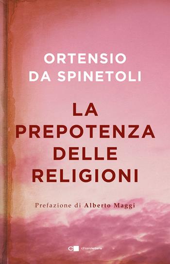 La prepotenza delle religioni - Ortensio da Spinetoli - Libro Chiarelettere 2020, Reverse | Libraccio.it