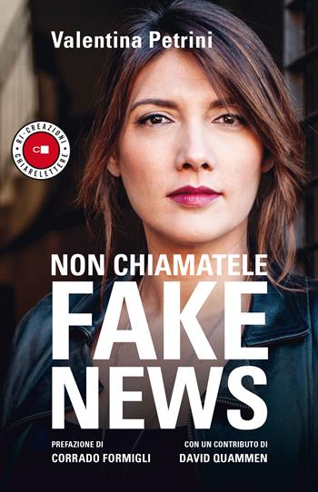 Non chiamatele fake news - Valentina Petrini - Libro Chiarelettere 2020, Ri-creazioni | Libraccio.it