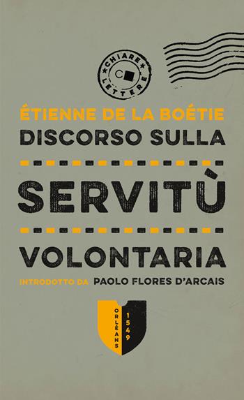 Discorso sulla servitù volontaria - Etienne de La Boëtie - Libro Chiarelettere 2020, Biblioteca Chiarelettere | Libraccio.it