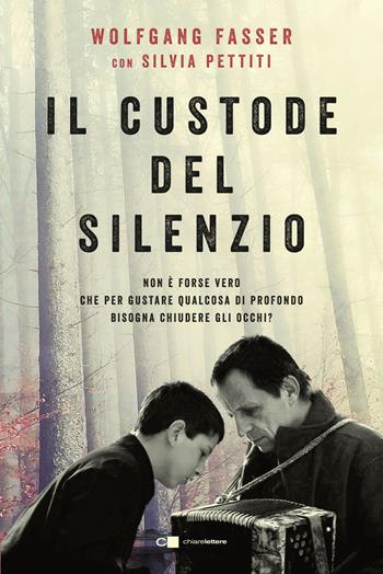 Il custode del silenzio - Wolfgang Fasser, Silvia Pettiti - Libro Chiarelettere 2023, Reverse | Libraccio.it