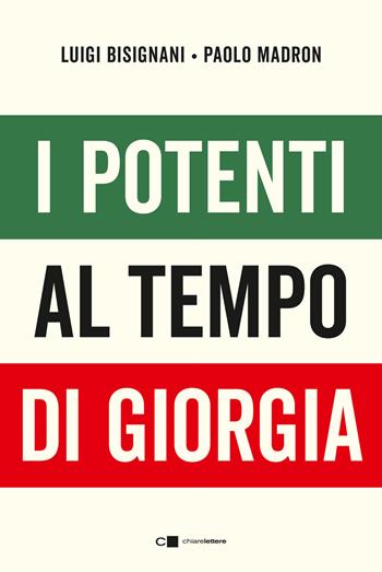 I potenti al tempo di Giorgia - Luigi Bisignani, Paolo Madron - Libro Chiarelettere 2023, Reverse | Libraccio.it