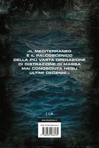 Le mani sulla Guardia costiera. Come la politica minaccia l'indipendenza di una grande istituzione italiana - Nello Scavo - Libro Chiarelettere 2023, Principioattivo | Libraccio.it