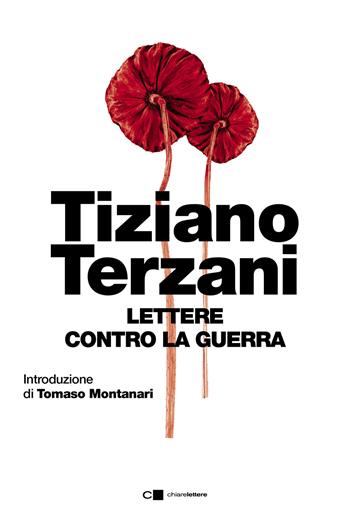 Lettere contro la guerra - Tiziano Terzani - Libro Chiarelettere 2024, Reverse | Libraccio.it