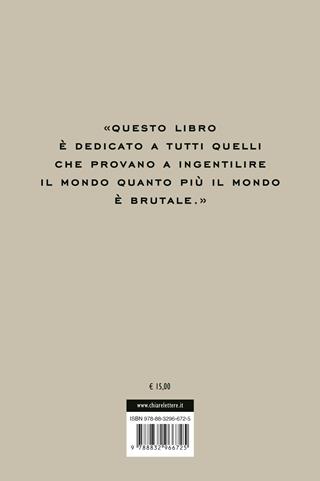 La grazia della fragilità - Franco Arminio - Libro Chiarelettere 2025, Principioattivo | Libraccio.it