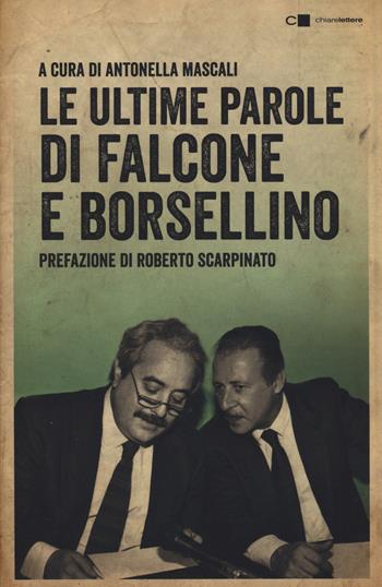 Le ultime parole di Falcone e Borsellino  - Libro Chiarelettere 2025, Reverse | Libraccio.it
