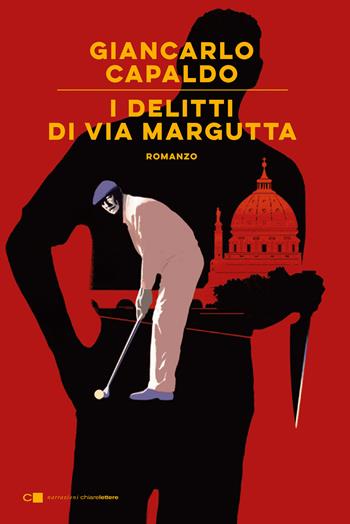 I delitti di via Margutta - Giancarlo Capaldo - Libro Chiarelettere 2025, Tascabili | Libraccio.it