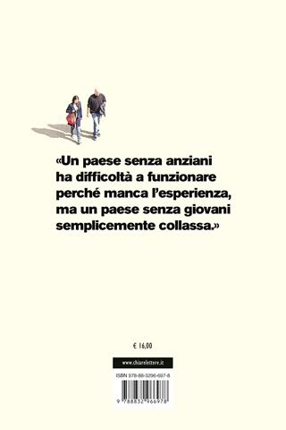 La scomparsa dei giovani. Le 10 mappe che spiegano il declino demografico dell'Italia - Alessandro Rosina - Libro Chiarelettere 2025, Principioattivo | Libraccio.it