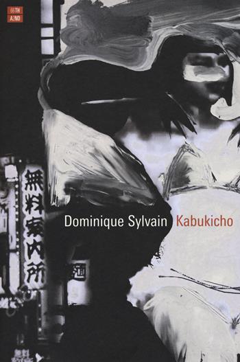 Kabukicho - Dominique Sylvain - Libro 66thand2nd 2017, B-polar | Libraccio.it