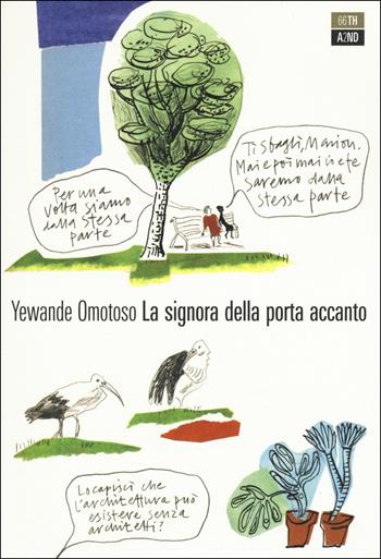 La signora della porta accanto - Yewande Omotoso - Libro 66thand2nd 2018, Bazar | Libraccio.it