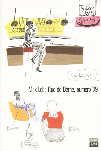 Rue de Berne, numero 39 - Max Lobe - Libro 66thand2nd 2019, Bazar | Libraccio.it