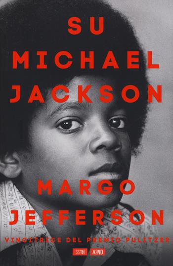 Su Michael Jackson - Margo Jefferson - Libro 66thand2nd 2019, Bookclub. La musica | Libraccio.it
