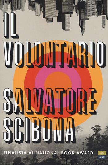 Il volontario - Salvatore Scibona - Libro 66thand2nd 2019, Bookclub | Libraccio.it
