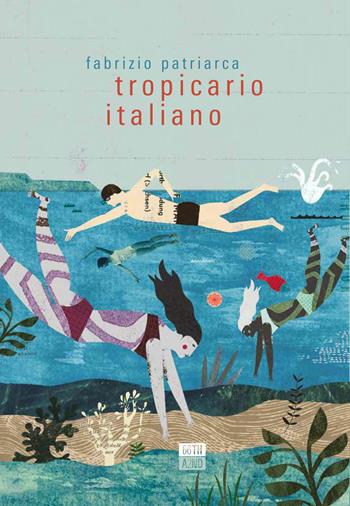 Tropicario italiano - Fabrizio Patriarca - Libro 66thand2nd 2020, Bookclub | Libraccio.it
